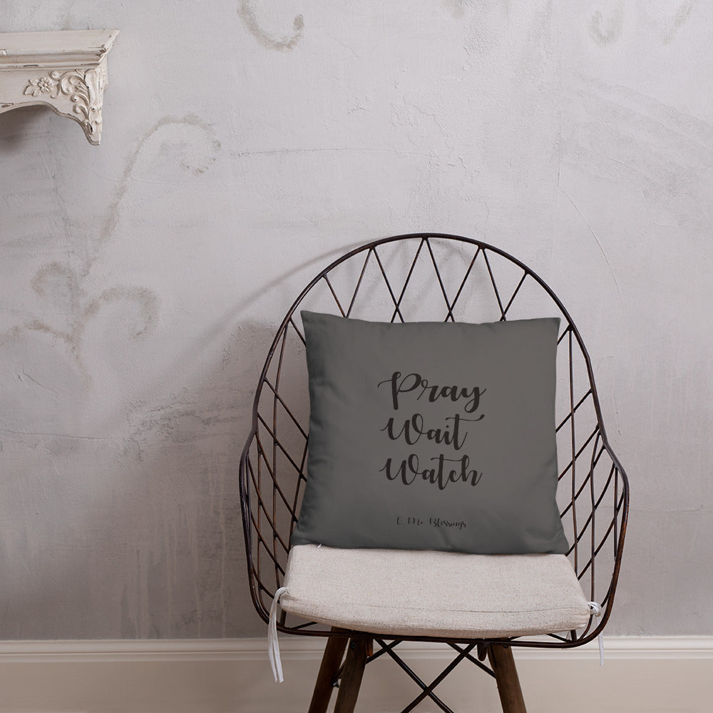 Pray Wait Watch (Gray) Throw Pillow