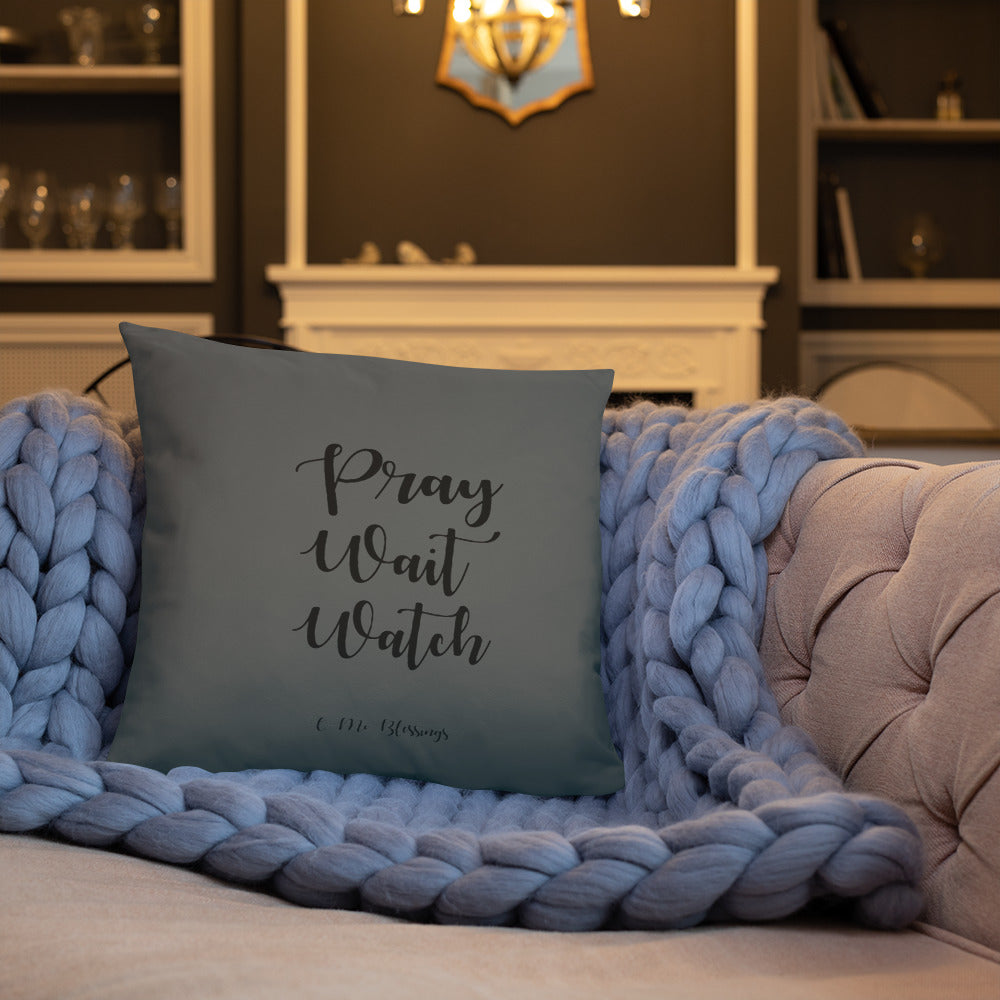 Pray Wait Watch (Gray) Throw Pillow