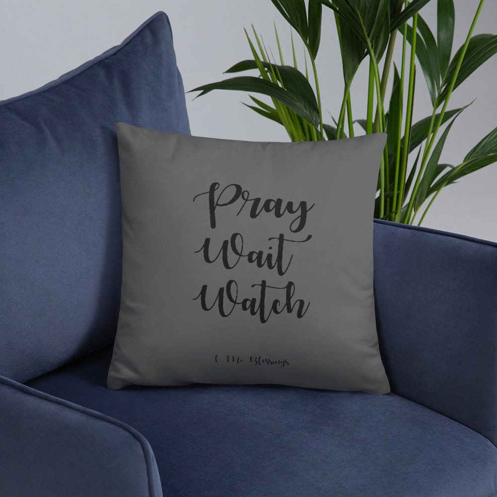 Pray Wait Watch (Gray) Throw Pillow