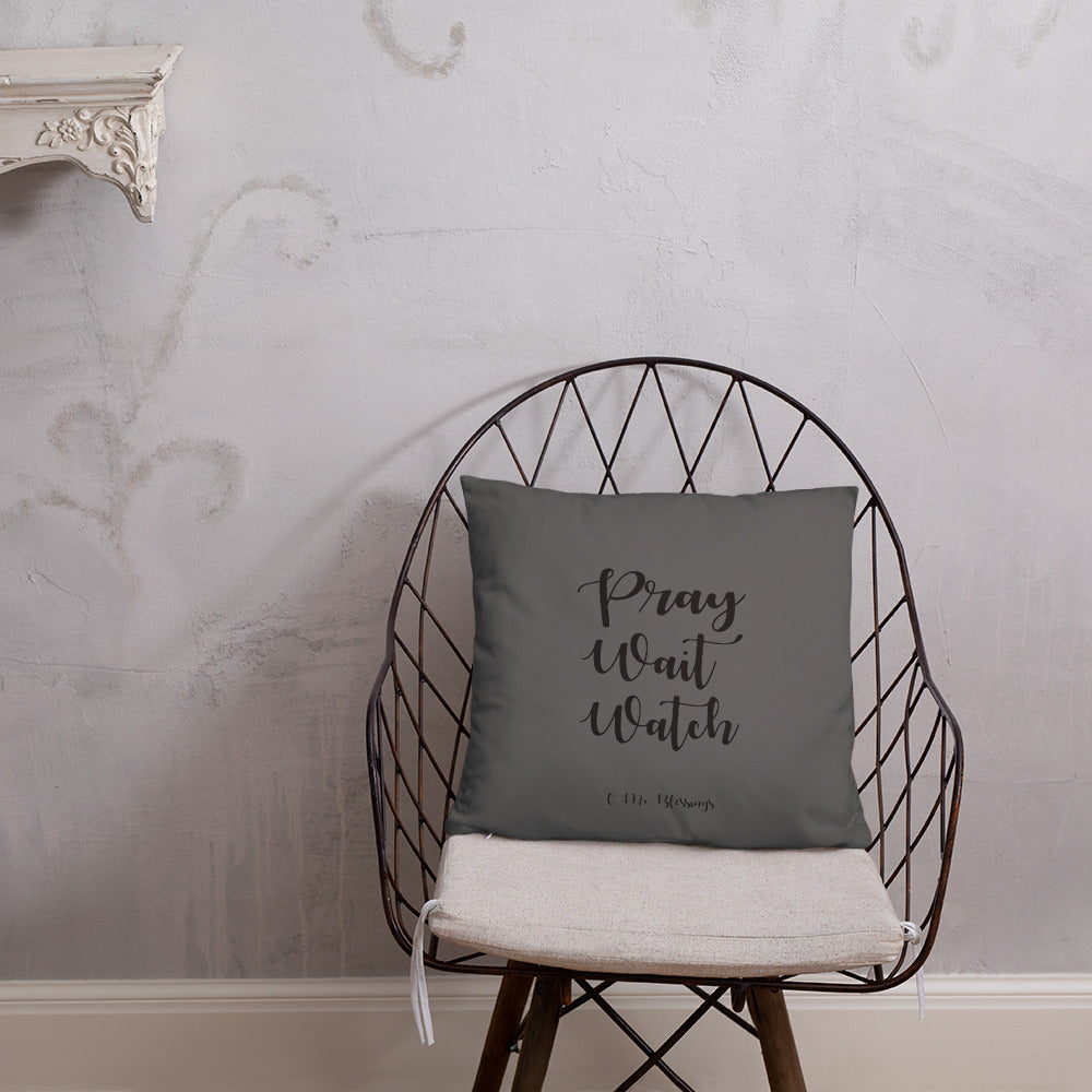 Pray Wait Watch (Gray) Throw Pillow
