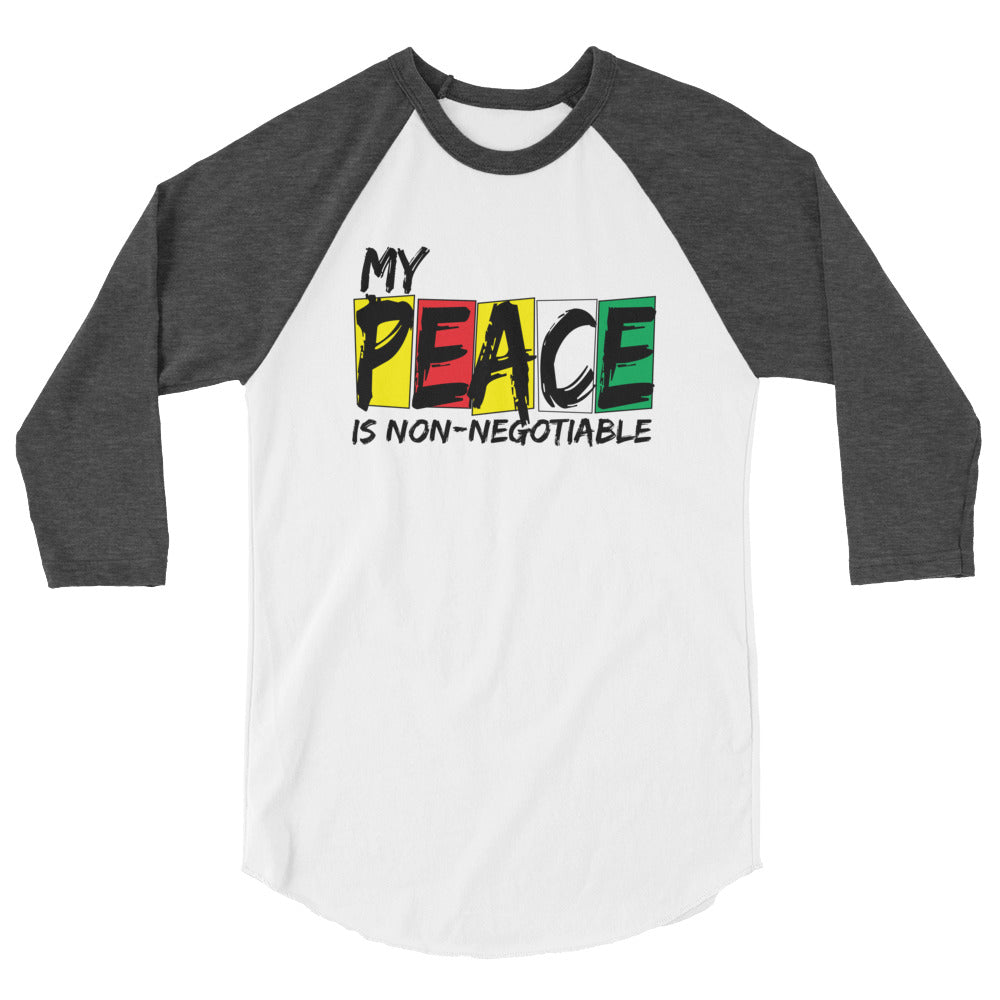 My Peace is Non Negotiable unisex 3/4 sleeve raglan shirt