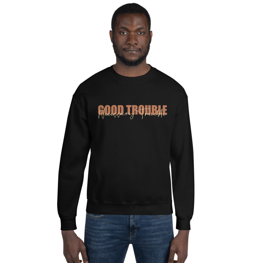 Good Trouble Unisex Sweatshirt