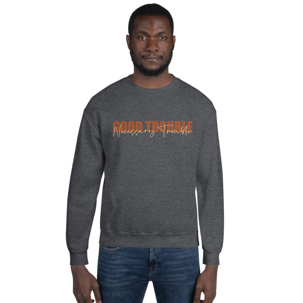 Good Trouble Unisex Sweatshirt