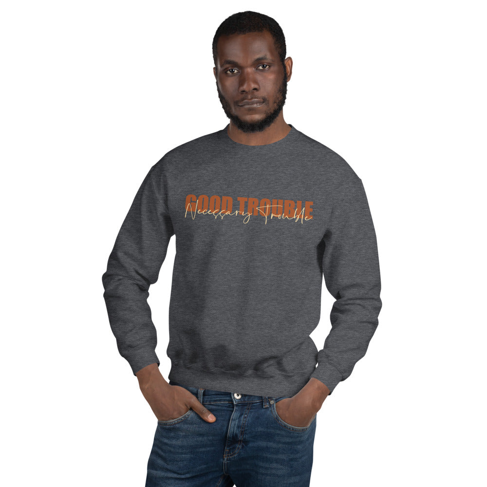 Good Trouble Unisex Sweatshirt