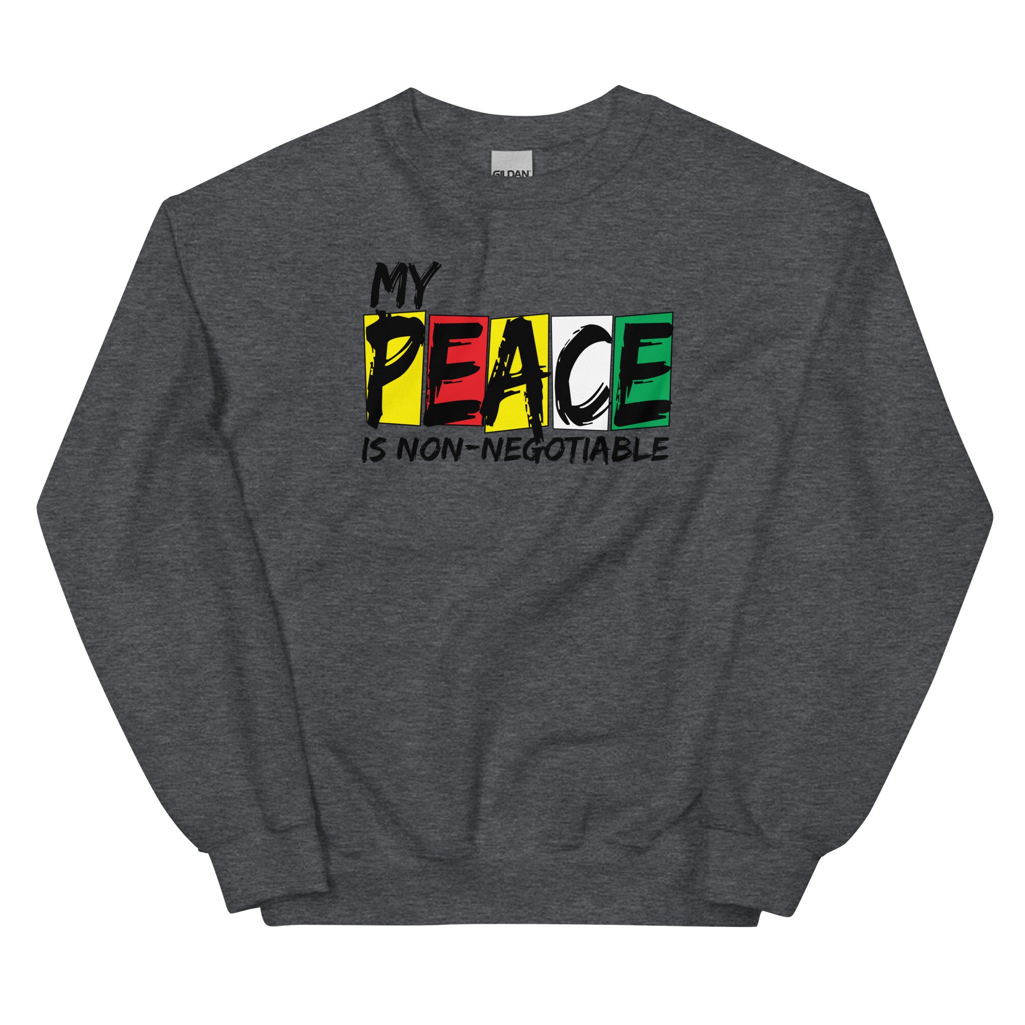 Unisex Sweatshirt My Peace is Non-Negotiable