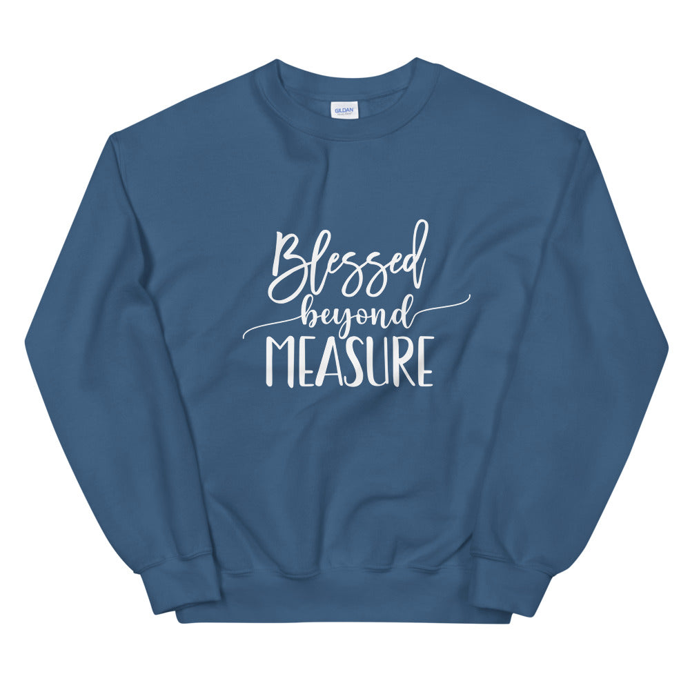 Blessed Beyond Measure Unisex Sweatshirt