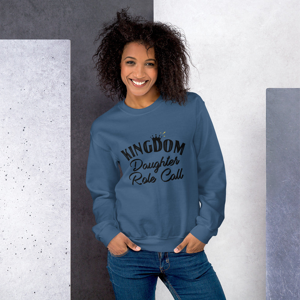 Kingdom Daughter Role Call Unisex Sweatshirt