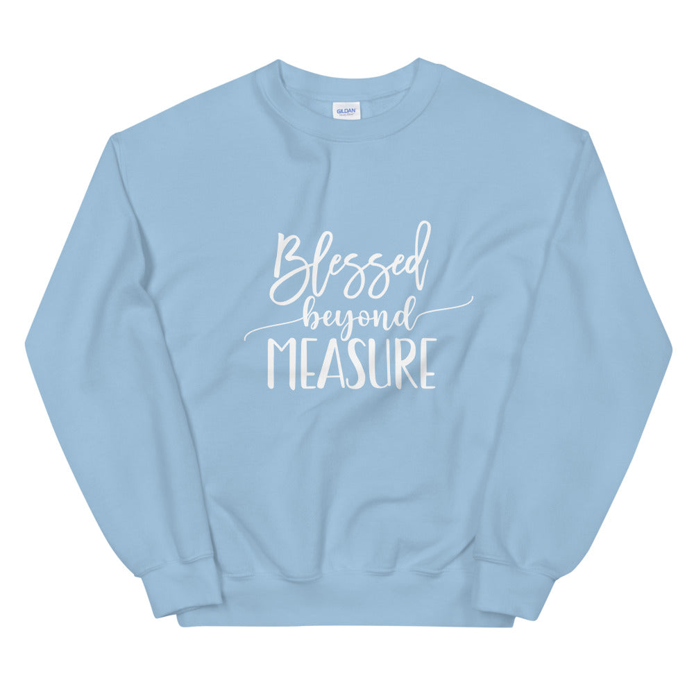 Blessed Beyond Measure Unisex Sweatshirt