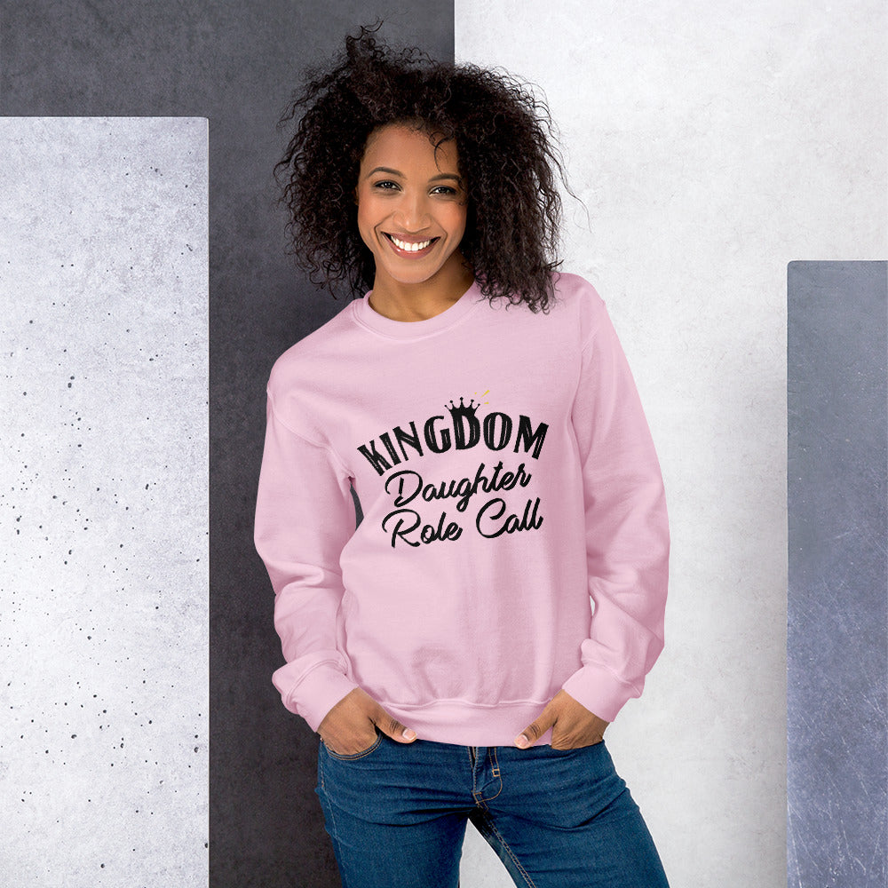 Kingdom Daughter Role Call Unisex Sweatshirt