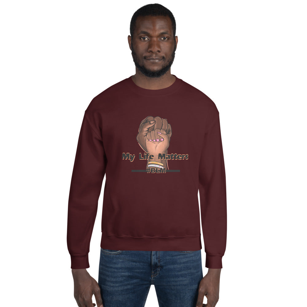 My Life Matters Unisex Sweatshirt