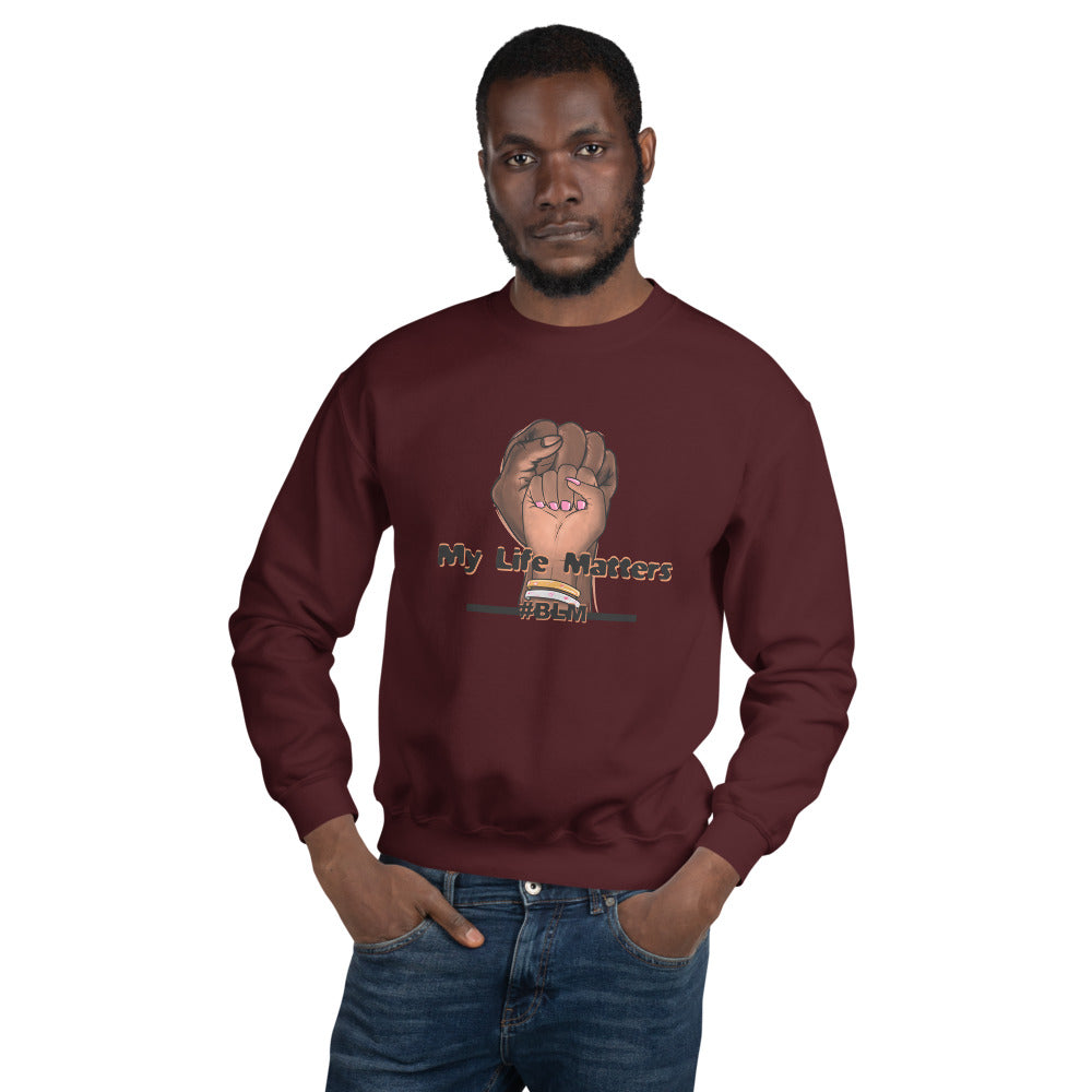 My Life Matters Unisex Sweatshirt