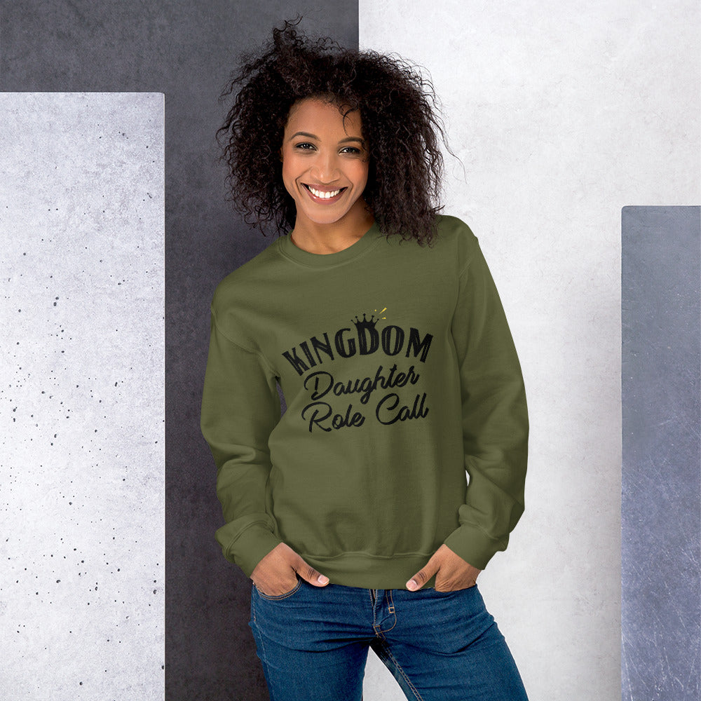 Kingdom Daughter Role Call Unisex Sweatshirt