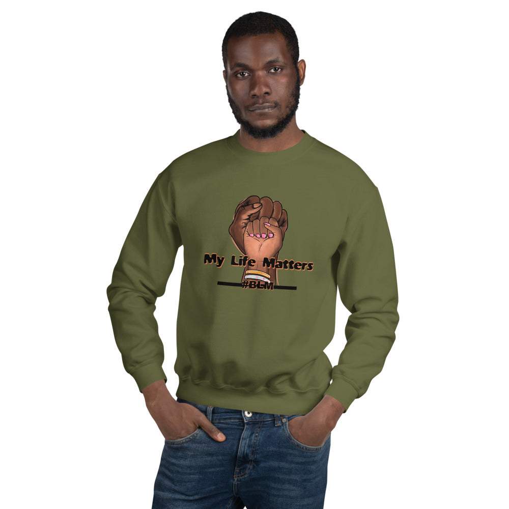 My Life Matters Unisex Sweatshirt