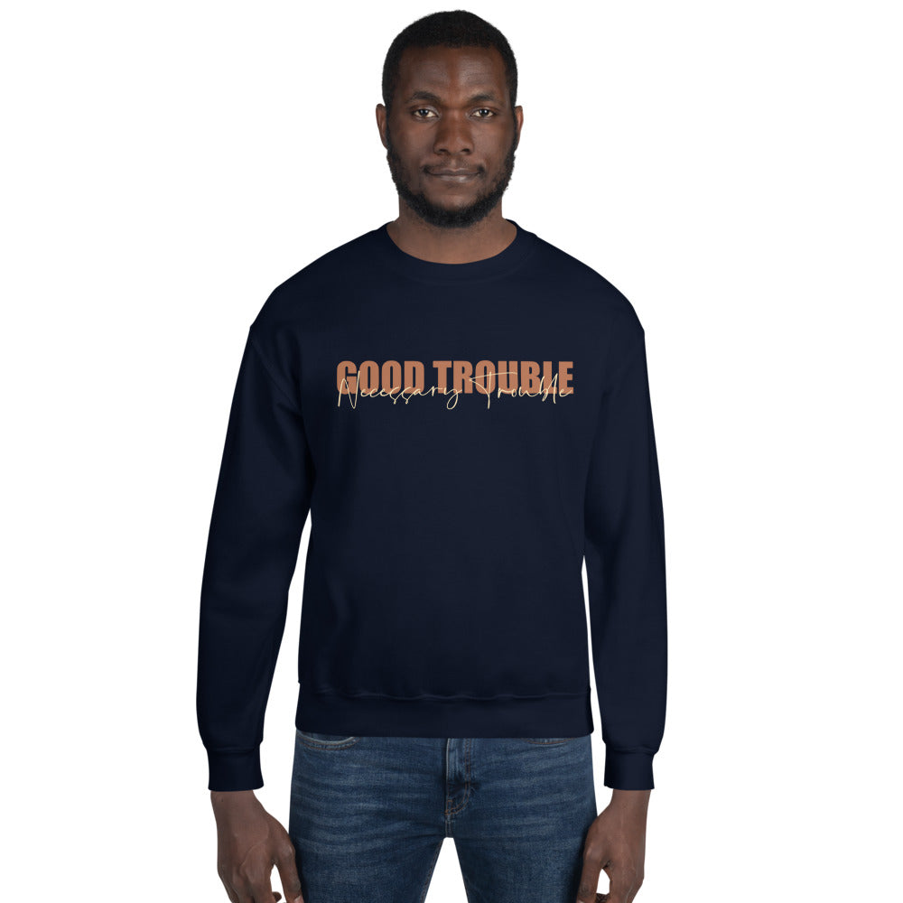 Good Trouble Unisex Sweatshirt