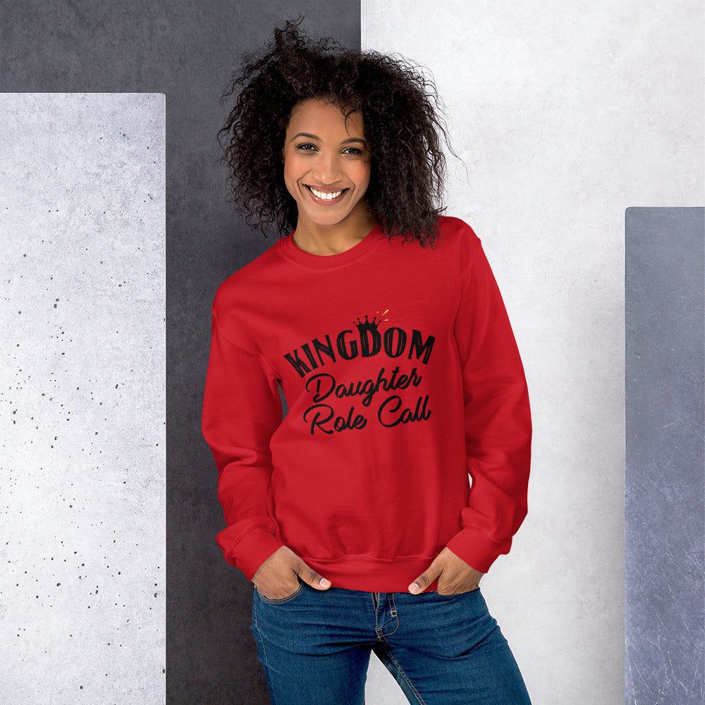 Kingdom Daughter Role Call Unisex Sweatshirt