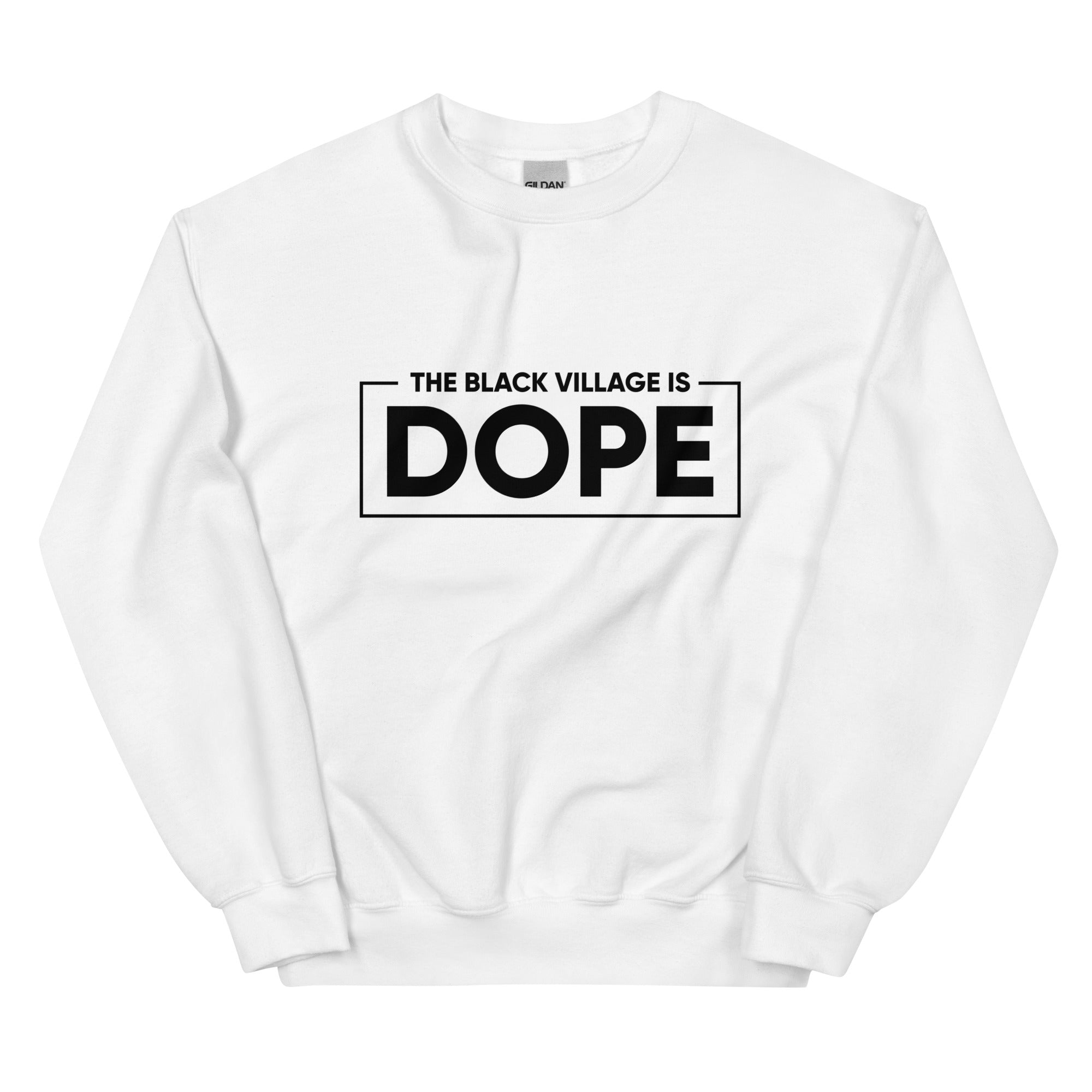 Black Village is Dope Unisex Sweatshirt