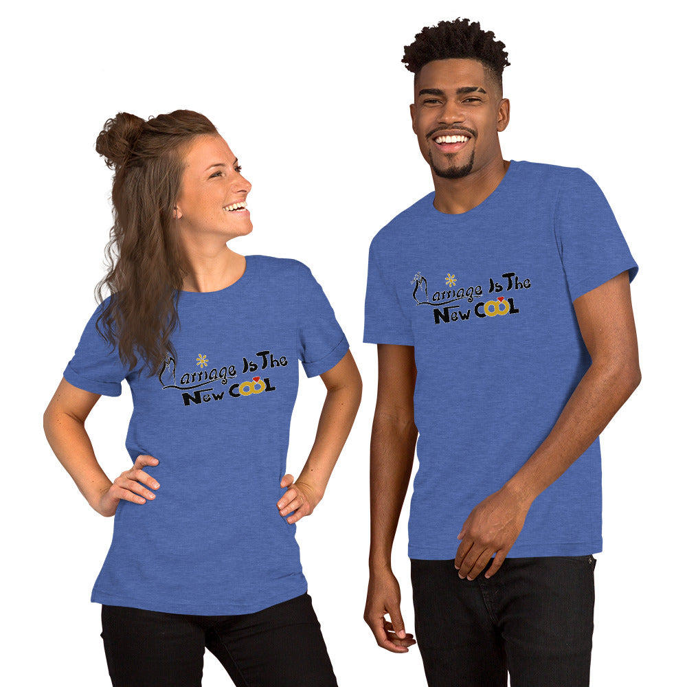 Marriage is the New Cool Unisex Bella t-shirt