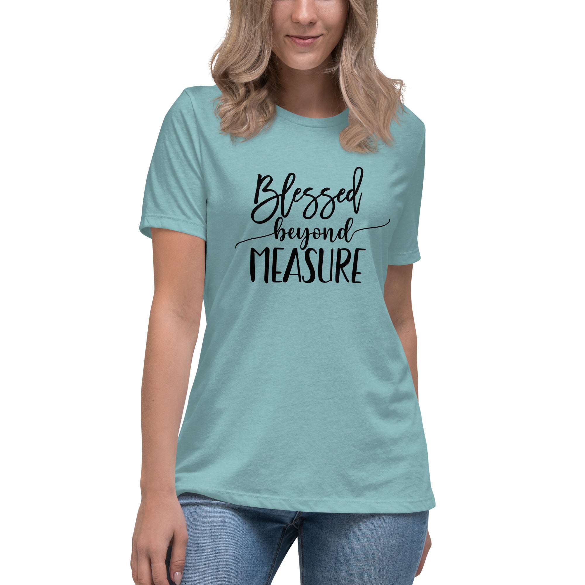 Blessed Beyond Measure Women's Relaxed T-Shirt
