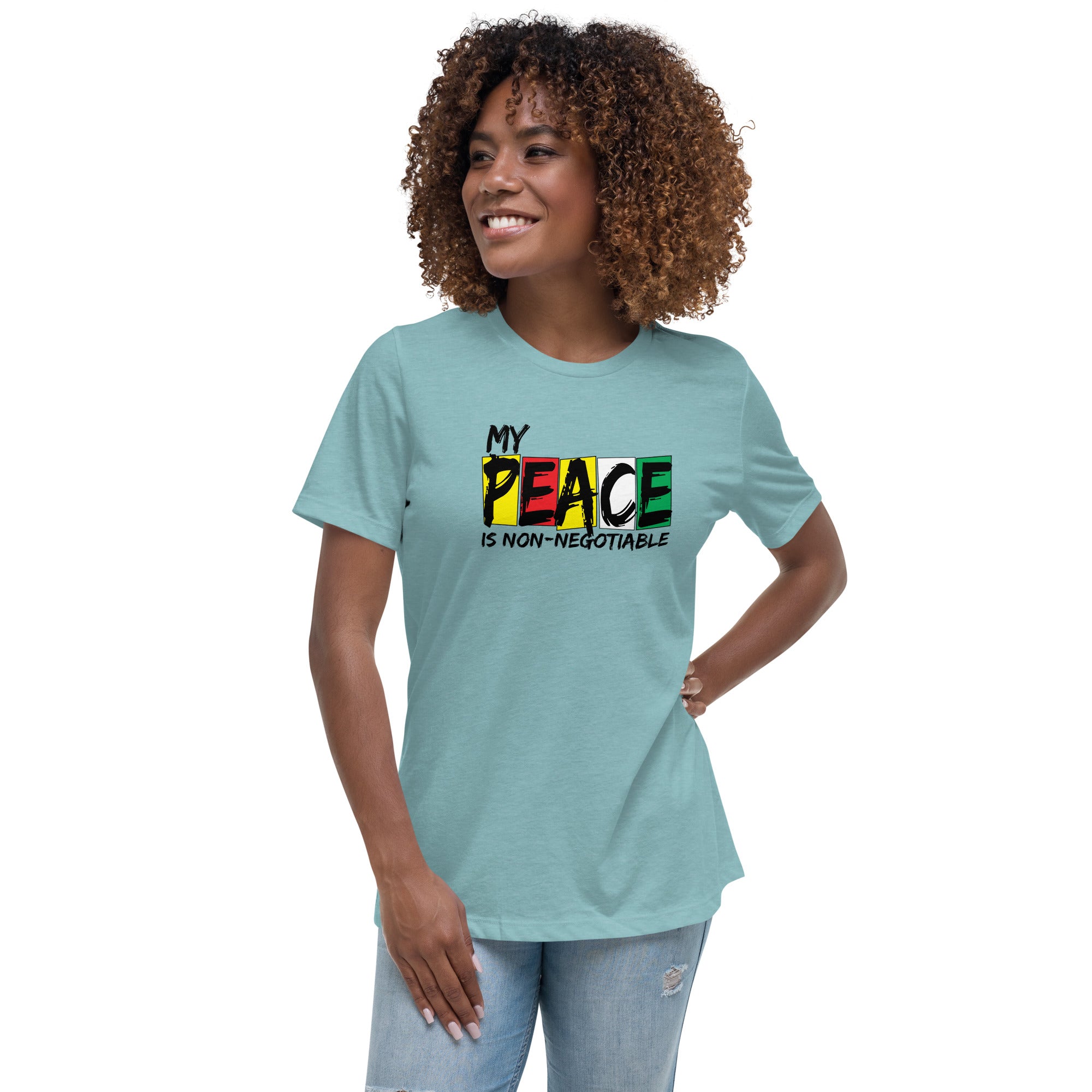 My Peace is Non Negotiable Women's Relaxed Bella T-Shirt
