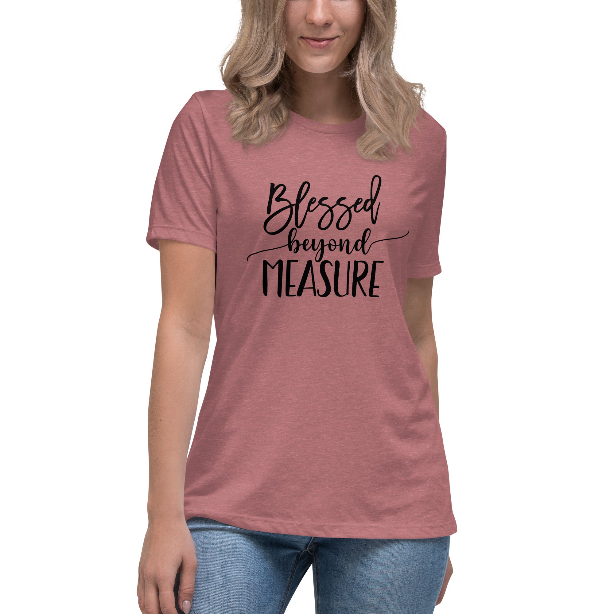 Blessed Beyond Measure Women's Relaxed T-Shirt