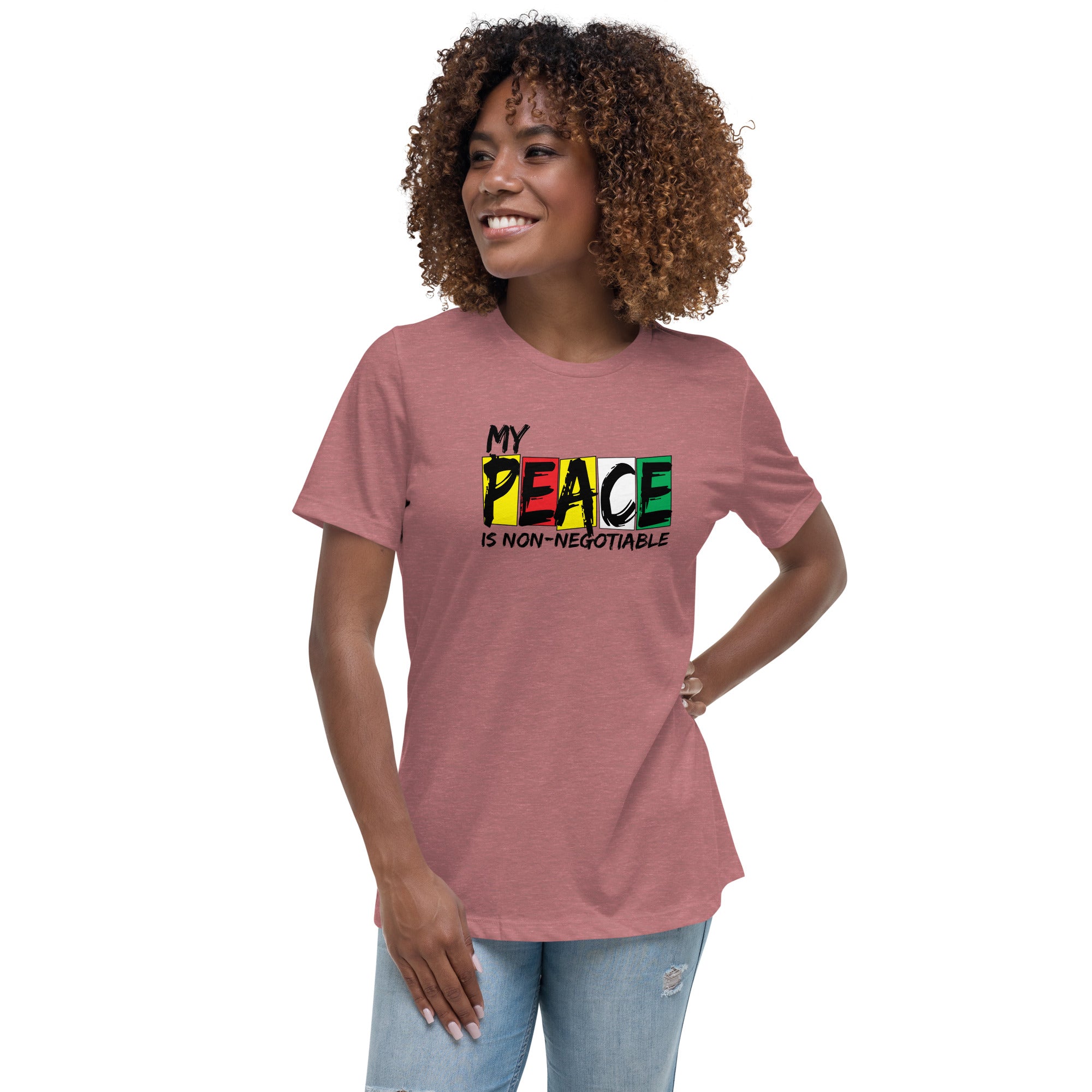 My Peace is Non Negotiable Women's Relaxed Bella T-Shirt