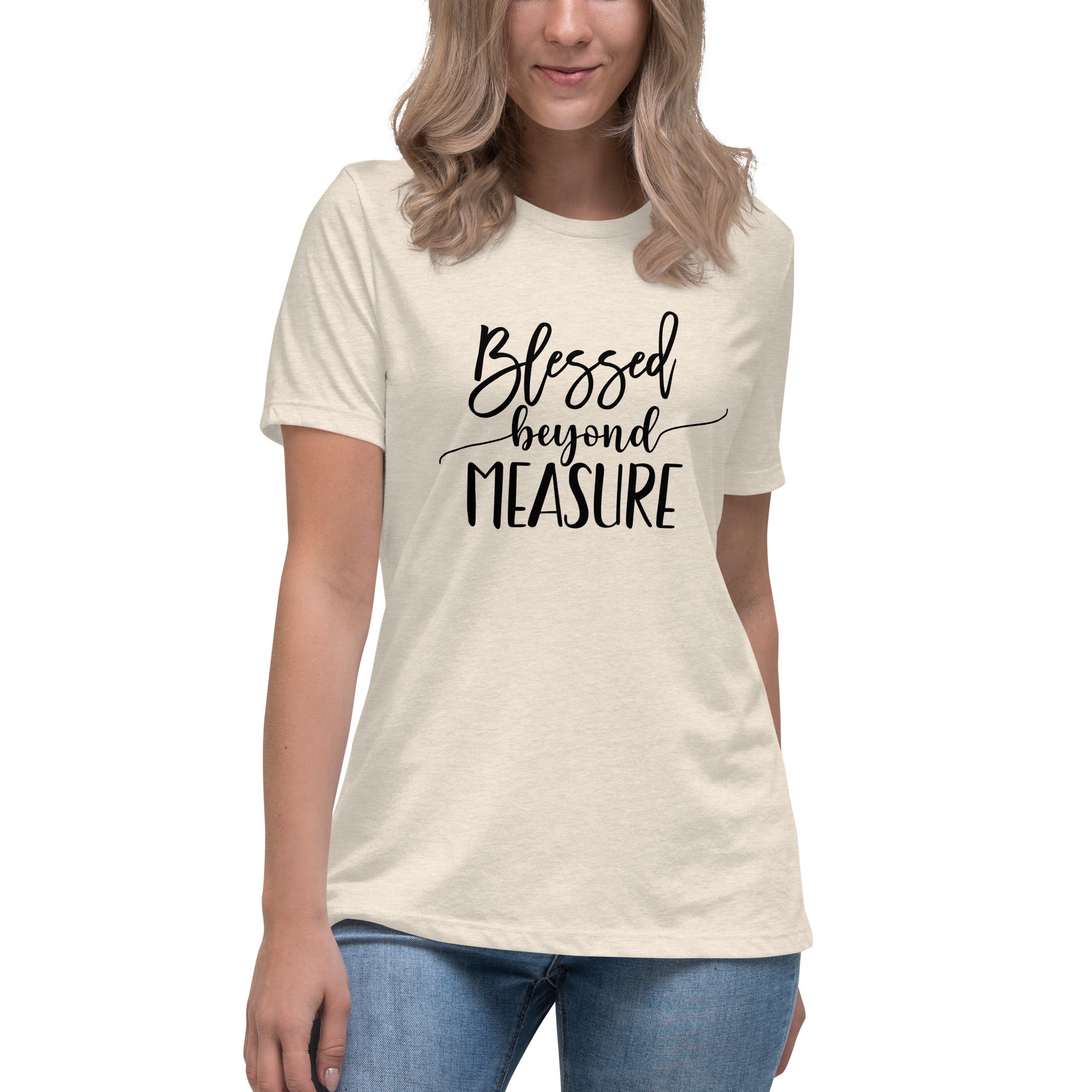 Blessed Beyond Measure Women's Relaxed T-Shirt