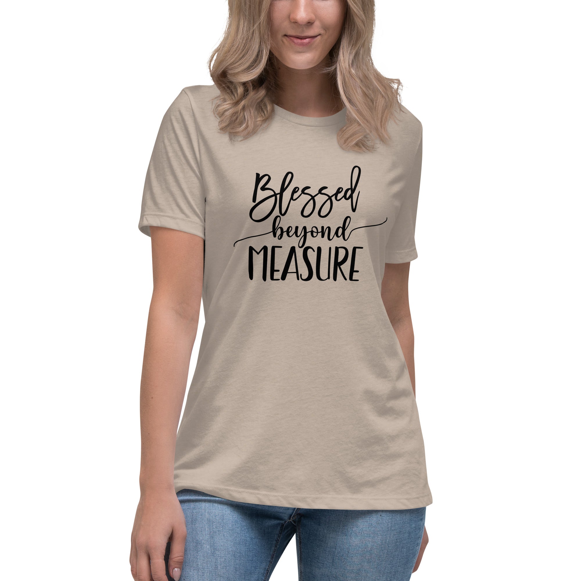 Blessed Beyond Measure Women's Relaxed T-Shirt