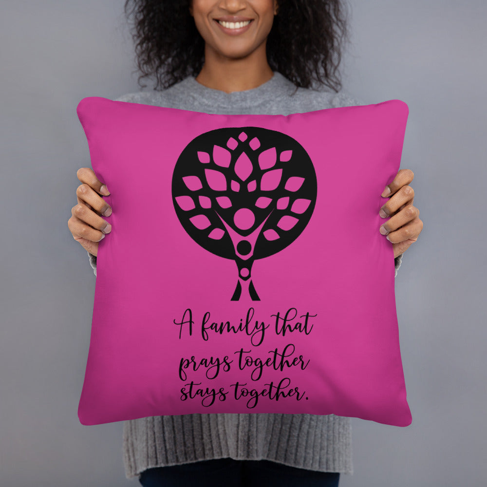 A Family that Prays Together (Pink) Throw Pillow