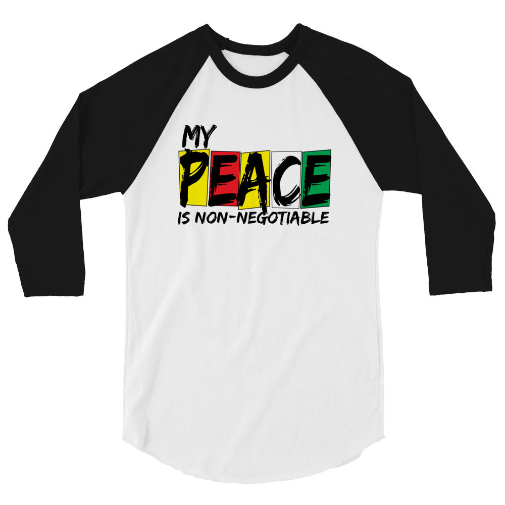My Peace is Non Negotiable unisex 3/4 sleeve raglan shirt