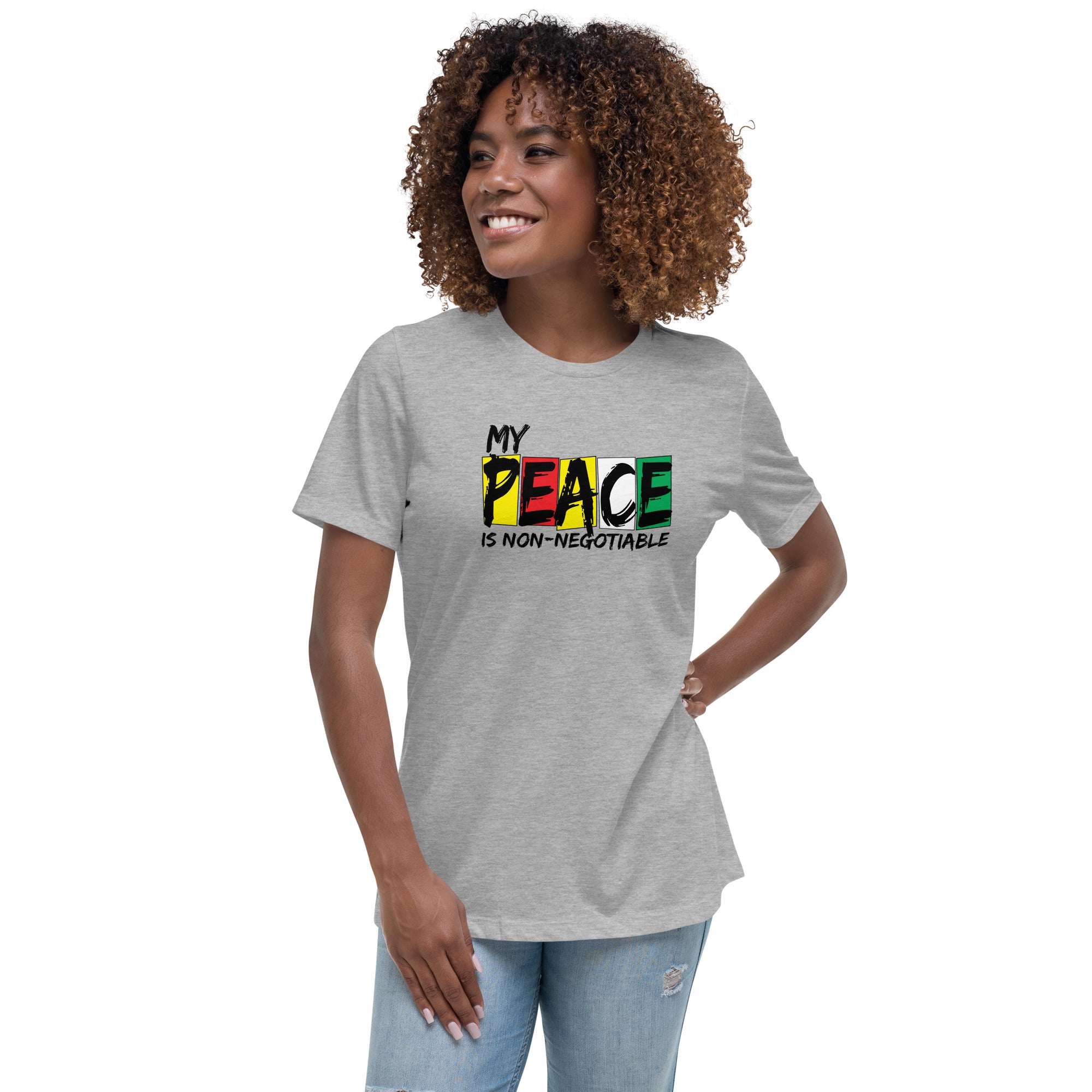 My Peace is Non Negotiable Women's Relaxed Bella T-Shirt