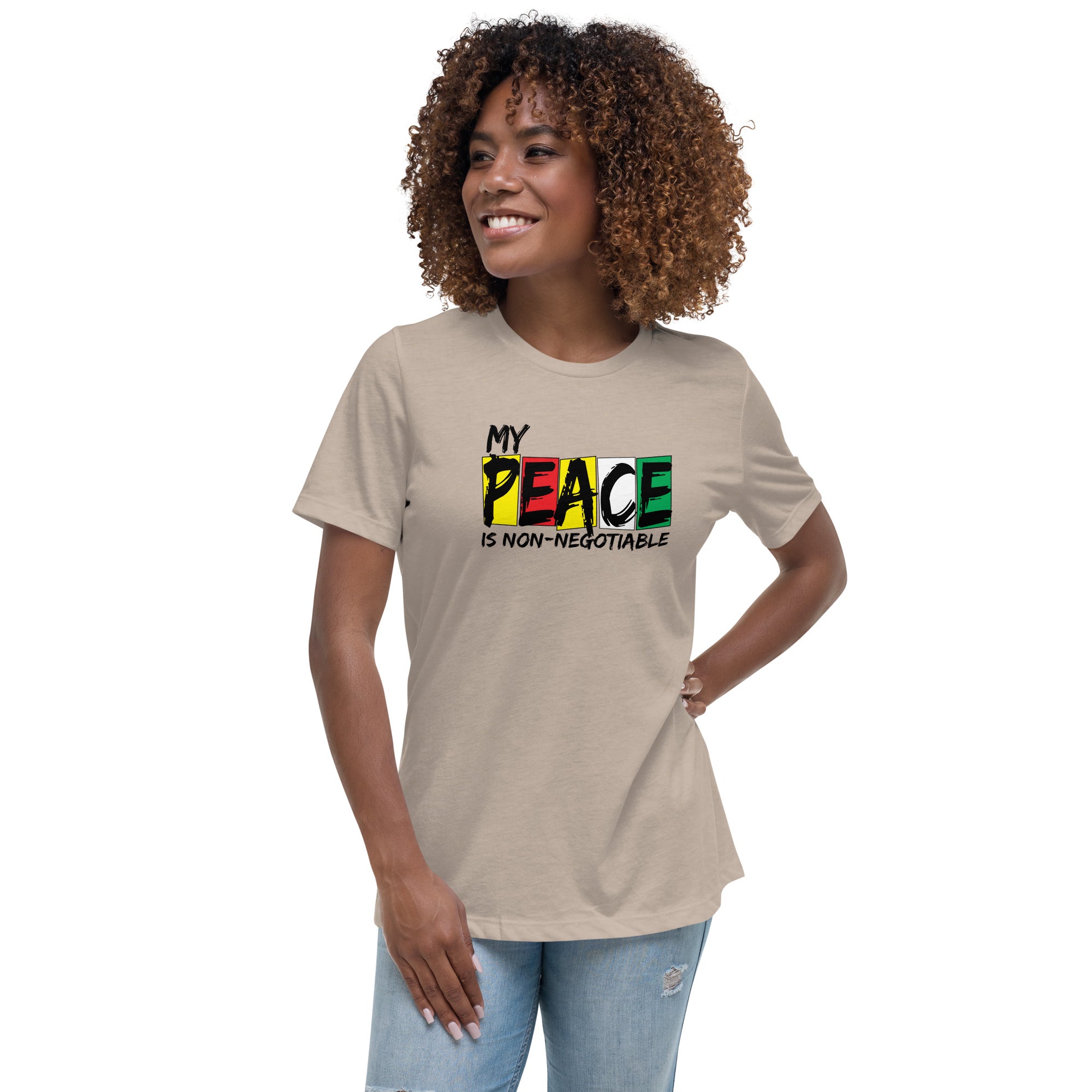My Peace is Non Negotiable Women's Relaxed Bella T-Shirt